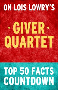 The Giver Quartet: Top 50 Facts Countdown (eBook, ePUB) - Parker, Tk