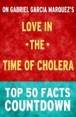 Love in the Time of Cholera: Top 50 Facts Countdown (eBook, ePUB)