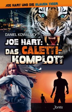 Joe Hart 06: Das Caletti-Komplott - Kowalsky, Daniel