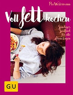 Voll fett kochen (eBook, ePUB) - Westermann, Pia