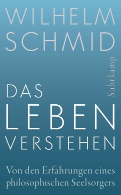 Das Leben verstehen (eBook, ePUB) - Schmid, Wilhelm
