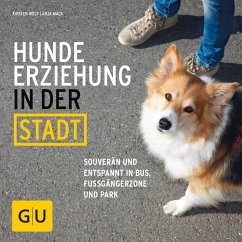 Hundeerziehung in der Stadt (eBook, ePUB) - Wolf, Kirsten; Mack, Anja