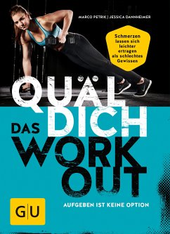 Quäl dich – Das Workout (eBook, ePUB) - Petrik, Marco; Dannheimer, Jessica