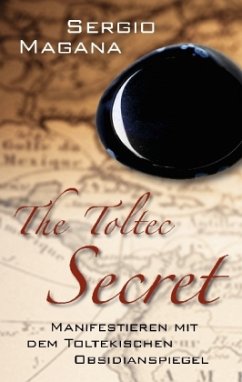 The Toltec Secret - Magana, Sergio