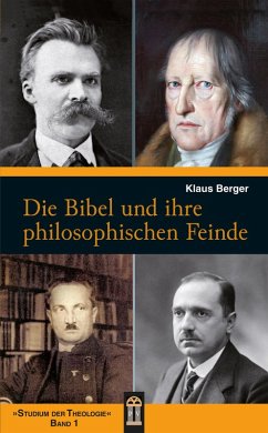 Die Bibel und ihre philosophischen Feinde (eBook, ePUB) - Berger, Klaus