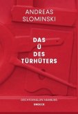 Andreas Slominski: Das Ü des Türhüters