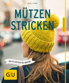 Mützen stricken (eBook, ePUB) - Lamm, Anja