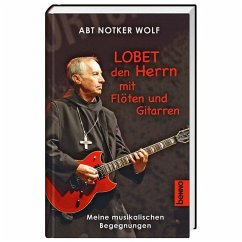 Lobet den Herrn mit Flöten und Gitarren - Wolf, Notker