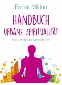 Handbuch Urbane Spiritualität - Mildon, Emma