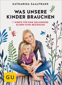 Was unsere Kinder brauchen (eBook, ePUB) - Saalfrank, Katharina