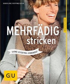 Mehrfädig stricken (eBook, ePUB) - Hoffmeister, Karoline