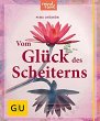 Vom Glück des Scheiterns (eBook, ePUB) - Bild 1