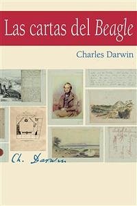 Las cartas del Beagle (Ilustrado) (eBook, ePUB) - Darwin, Charles; Darwin, Charles; Darwin, Charles; Darwin, Charles; Darwin, Charles