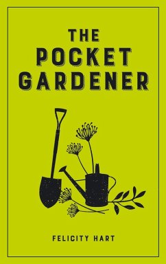 The Pocket Gardener (eBook, ePUB) - Hart, Felicity