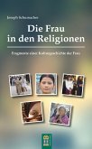 Die Frau in den Religionen (eBook, ePUB)