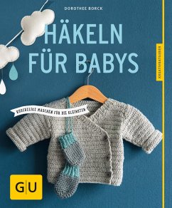 Häkeln für Babys (eBook, ePUB) - Borck, Dorothee