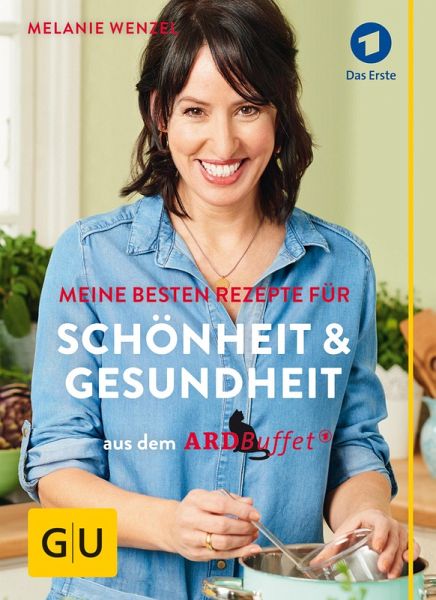 ARD-Buffet: Meine besten Rezepte für Schönheit und Gesundheit (eBook