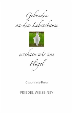 Gebunden an den Lebensbaum (eBook, ePUB) - Weise-Ney, Friedel