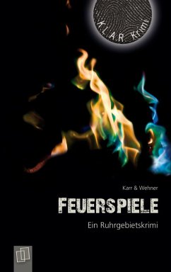 Feuerspiele (eBook, ePUB) - Karr, H. P.; Wehner, Walter