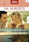 Für einen Kuss von Dr. Khalil (eBook, ePUB)