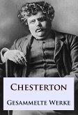 G. K. Chesterton - Gesammelte Werke (eBook, ePUB)