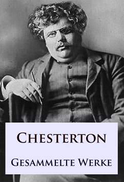 G. K. Chesterton - Gesammelte Werke (eBook, ePUB) - Chesterton, G. K.