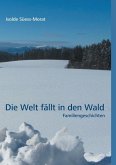 Die Welt fällt in den Wald (eBook, ePUB)