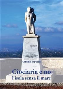 Ciociaria e no, l'isola senza il mare (eBook, PDF) - Esposito, Antonio