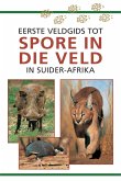 Sasol Eerste Veldgids tot Spore in die veld van Suider Afrika (eBook, ePUB) Sasol Eerste Veldgids tot Spore in die veld van Suider Afrika (eBook, ePUB)