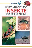 Sasol Eerste Veldgids tot Insekte van Suider-Afrika (eBook, ePUB) Sasol Eerste Veldgids tot Insekte van Suider-Afrika (eBook, ePUB)