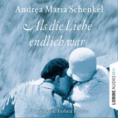 Als die Liebe endlich war (MP3-Download) - Schenkel, Andrea Maria