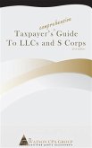 Taxpayer's Comprehensive Guide to Llcs and S Corps (eBook, ePUB) Taxpayer's Comprehensive Guide to Llcs and S Corps (eBook, ePUB)