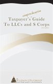Taxpayer's Comprehensive Guide to Llcs and S Corps (eBook, ePUB)