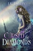 Cursed by Diamonds (A Dance with Destiny, #1) (eBook, ePUB) Cursed by Diamonds (A Dance with Destiny, #1) (eBook, ePUB)
