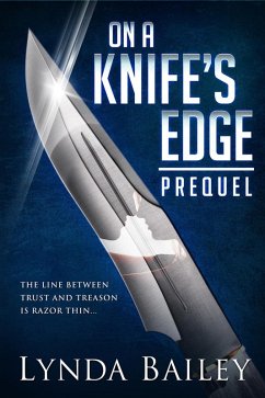 On a Knife's Edge - The Prequel (eBook, ePUB) - Bailey, Lynda On a Knife's Edge - The Prequel (eBook, ePUB) - Bailey, Lynda