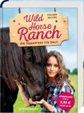 Wild Horse Ranch - Ein Traumpferd für Emily