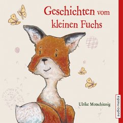 Geschichten vom kleinen Fuchs (MP3-Download) - Motschiunig, Ulrike