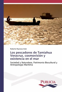 Los pescadores de Tamiahua Veracruz, cosmovisión y existencia en el mar