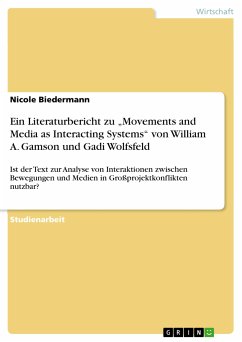 Ein Literaturbericht zu „Movements and Media as Interacting Systems“ von William A. Gamson und Gadi Wolfsfeld (eBook, PDF) - Biedermann, Nicole