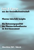 Pharma SalesTalk Insights: Die Betreuungsqualität des Pharma-Außendienstes im Arzt-Assessment (eBook, ePUB)