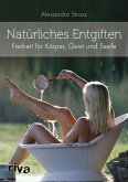 Natürliches Entgiften (eBook, PDF)