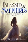 Blessed by Sapphires (A Dance with Destiny, #2) (eBook, ePUB)