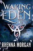 Waking Eden (The Eden Series, #3) (eBook, ePUB)