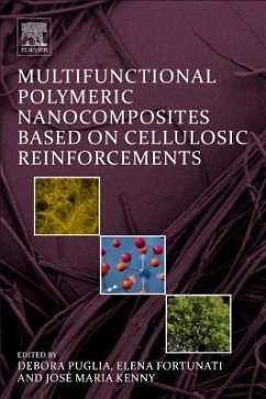 Multifunctional Polymeric Nanocomposites Based on Cellulosic Reinforcements - Puglia, Debora;Fortunati, Elena;Kenny, José M.