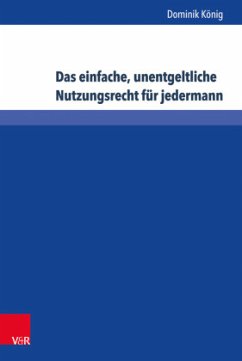 Das einfache, unentgeltliche Nutzungsrecht für jedermann - König, Dominik