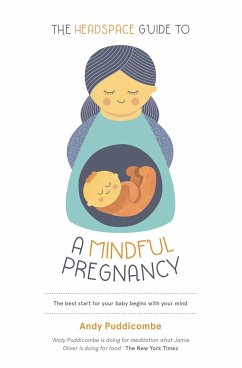 The Headspace Guide To...A Mindful Pregnancy - Puddicombe, Andy