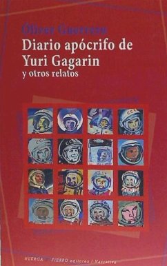 Diario apócrifo de Yuri Gagarin - Guerrero, Óliver