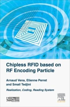 Chipless RFID based on RF Encoding Particle - Vena, Arnaud;Perret, Etienne;Tedjini, Smail