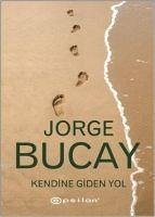 Kendine Giden Yol - Bucay, Jorge