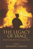 The Legacy of Iraq: From the 2003 War to the 'Islamic State'